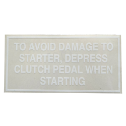 Decal 100 Starter Protection - Depress Clutch